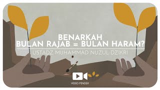 BENARKAH BULAN RAJAB = BULAN HARAM? (1 menitan)