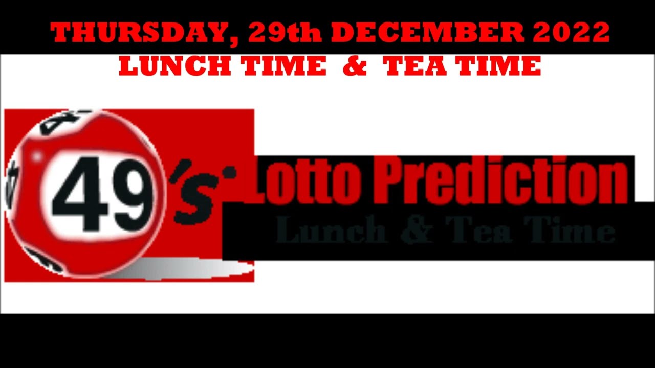 UK49s PREDICTIONS FOR BOTH LUNCH TIME AND TEA TIME   THURSDAY 29th DECEMBER 2022