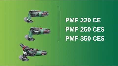 Bosch PMF 220 CE / PMF 250 CES / PMF 350 CES Multi Tool Range