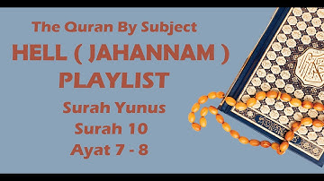 قرآن بر حسب موضوع، جهنم (جهانم) - فهرست پخش، سوره یونس، سوره 10، آیات 7-8