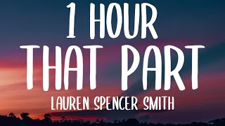 Lauren Spencer Smith - That Part (1 HOUR\/Lyrics)