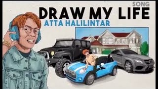DRAW MY LIFE - SONG ATTA HALILINTAR