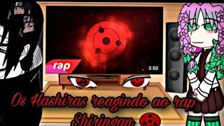 Hashiras reagindo a rap do Sharingan ||7 Minutoz|| Gacha react