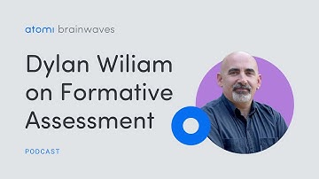 Dylan Wiliam on Formative Assessment