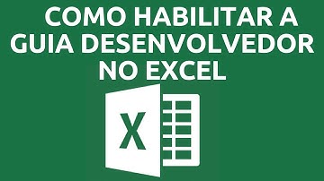 Como habilitar a guia desenvolvedor no excel