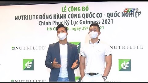 NUTRILITE TIẾP SỨC QUỐC CƠ - QUỐC NGHIỆP CHINH PHỤC THỬ THÁCH MỚI 2021