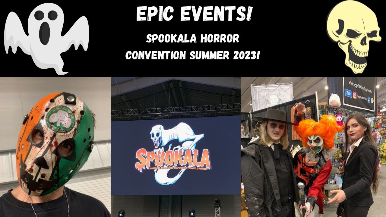 Spookala Horror Convention Summer 2023! YouTube