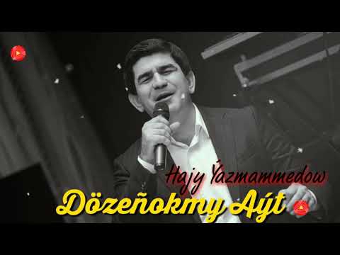 Hajy Yazmammedow - Dozenokmy Ayt // 2021 0fficial Audio