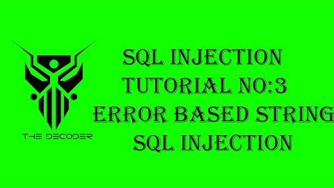 SQL injection video course | Error Based String SQL Injection | 2017