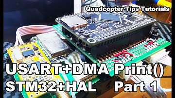 USART+DMA Printf() Debug Part 1 | STM32 quadcopter build tips | Tutorial EP 3