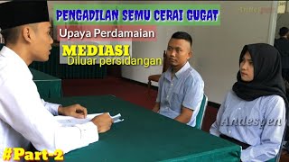 Mediasi Cerai Gugat di Pengadilan Agama  dilakukan diluar persidangan