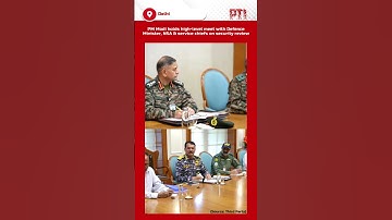 PM Modi holds high-level meet with Defence Minister, NSA & service chiefs on security review