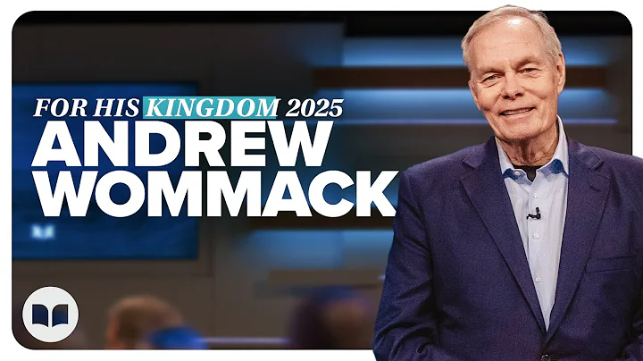 Faith Gives Substance To What You Hope For | Andrew Wommack | For His Kingdom Conference 2025