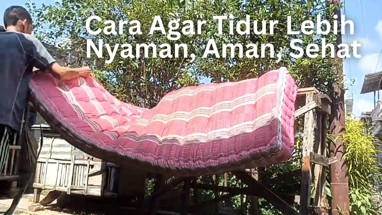 JEMUR KASUR, Biar Tidur Nyaman, Aman Dan Sehat, 