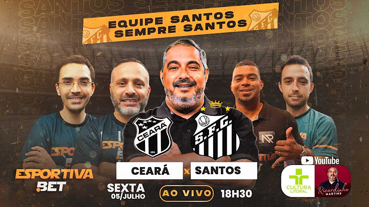 CEARÁ  X SANTOS  I AO VIVO | BRASILEIRÃO SÉRIE B 2024 I COM A EQUIPE SANTOS SEMPRE SANTOS