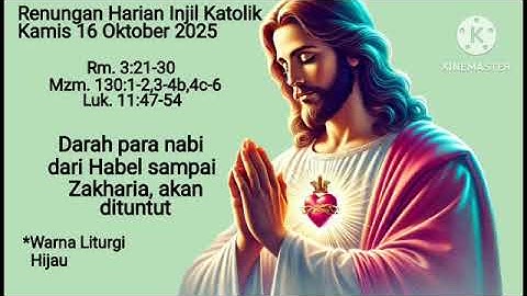  Darah para nabi dari Habel sampai Zakharia, akan dituntut, Kamis 16 Oktober 2025