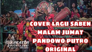 COVER LAGU SABEN MALAM JUMAT JARANAN PANDOWO PUTRO ORIGINAL LIVE BALONG JERUK KUNJANG