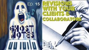 Ghost Notes Ep. 15: Revisions With Your Clients and Collaborators