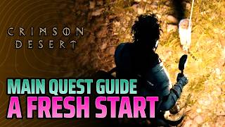 A Fresh Start Quest Guide - Make a Camp - Crimson Desert