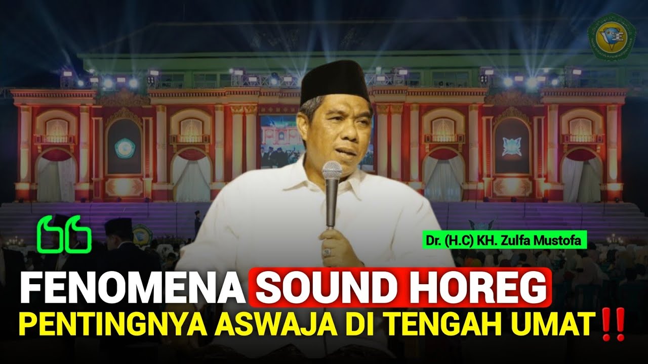 KH Zulfa Mustofa: Fenomena Sound Horeg & Pentingnya Aswaja di Tengah Umat‼️ Darul Huda Mayak