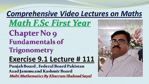 Angles, Arc Length, Sexagesimal System, Radian Measure, First Year Math FSC, Ch 9 Ex 9.1 Lec 111