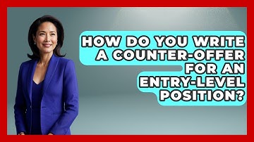 How Do You Write A Counter-offer For An Entry-level Position? - Job Success Network