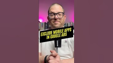 Mobile App Exclusions in Google Ads