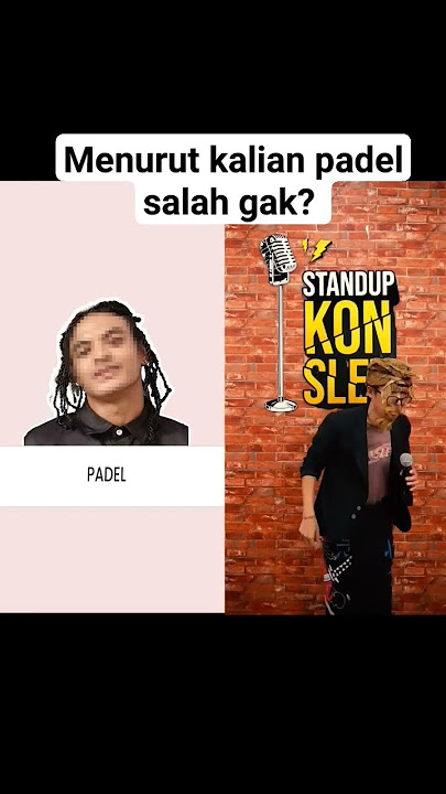 Menurut kalian padel salah gak? #kakonyot #salamkonslet #standupkonslet #viral #lolly #vadelbadjideh