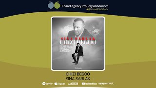 Sina Sarlak - Chizi Bego | سینا سرلک - چیزی بگو