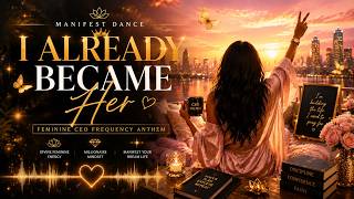 ✨ I ALREADY BECAME HER ✨| Manifestation | Soft life energy | CEO Feminine Energy screenshot 2