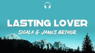 Lyrics 🎧: Sigala & James Arthur - Lasting Lover