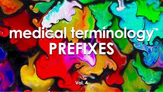 Medical Terminology: Prefixes (Vol.4)