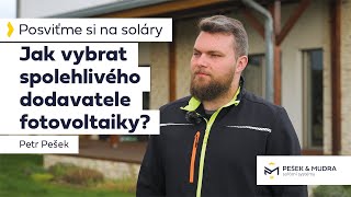 Jak vyberete spolehlivého dodavatele fotovoltaiky? | Pešek & Mudra