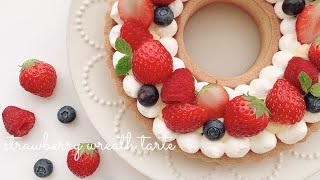 いちごのリースタルトの作り方 Strawberry wreath tart | mowa cafe