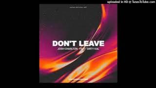 Josh Charlton - DON'T LEAVE ME - ft Dirty Kal - [PngOfficialMusic2025] #TheNahKolzPlayList