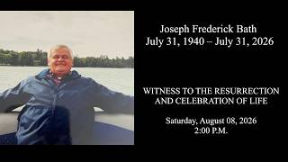 Joseph Frederick Bath Memorial Service