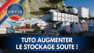 Starfield Tuto FR : Stockage, Augmenter sa Soute + Établis en Bonus - Constructeur de Vaisseaux