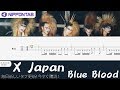 【Bass TAB】〚X Japan〛Blue Blood ベース tab譜