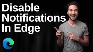 How To Disable Notifications In Edge (Easy Guide)