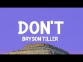 Bryson Tiller - Don’t (sped up/TikTok Remix) Lyrics | if you were mine you would top everything [1