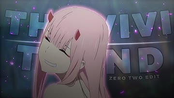 The Vivi Trend - Zero Two [Edit/AMV] + Free Project File