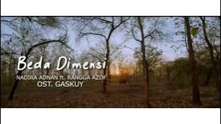 BEDA DIMENSI - NADIRA ADNAN ft. RANGGA AZOF (OST.GASKUY)