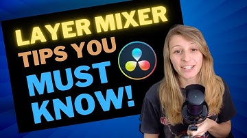 Layer Mixer Tips You Should Know in Davinci Resolve!
