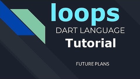 14 Loops in Dart for loop شرح التكرار فى لغة دارت