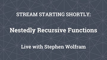 Stephen Wolfram Readings: Nestedly Recursive Functions