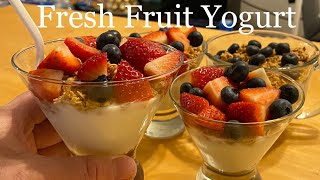 Making Healthy Snack Fresh Fruit Yogurt?? Yummy!