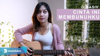 CINTA INI MEMBUNUHKU - D'MASIV ( SASA TASIA COVER )