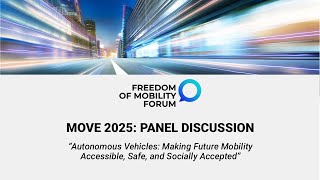 Freedom of Mobility Forum 2025 | MOVE Event | Replay