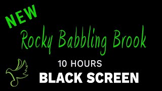 NEW...Get Deep Sleep with Rocky Babbling Brook 💚 10 hr. Black Screen, Insomnia, Tinnitus