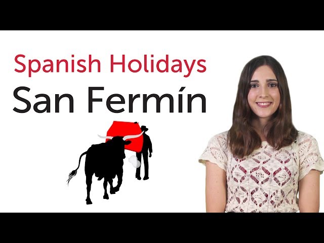 Learn Spanish Holidays - San Fermín class=